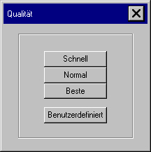 Liste verfügbarer Qualitätswerte